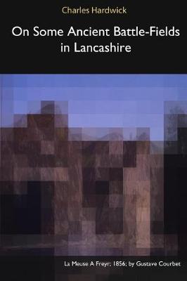 Book cover for On Some Ancient Battle-Fields in Lancashire