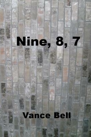 Cover of Nine, 8, 7