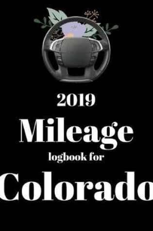 Cover of 2019 Mileage log book for Colorado