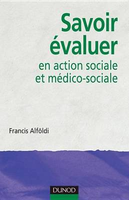 Cover of Savoir Evaluer En Action Sociale Et Medico-Sociale