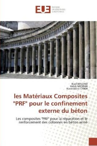 Cover of Les materiaux composites prf pour le confinement externe du beton