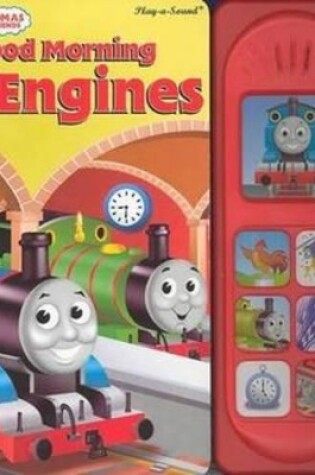 Cover of Thomas & Friends: Good Morning Engines Sound Book