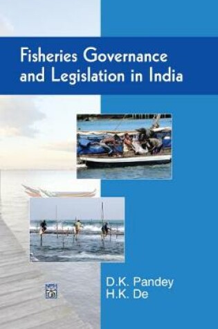 Cover of Fisheries Governance and Legislation in India