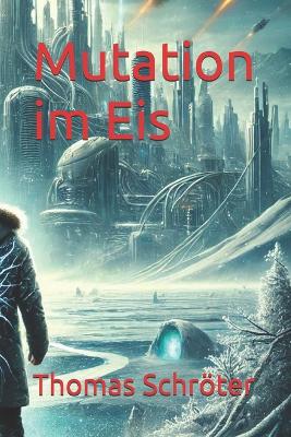 Book cover for Mutation im Eis