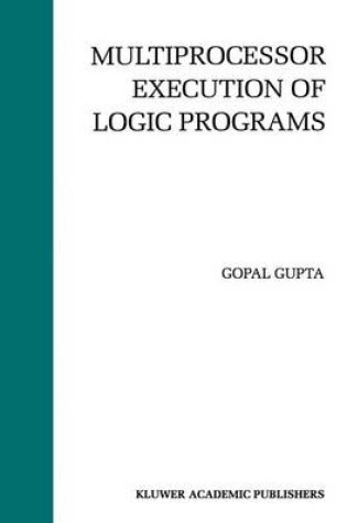 Cover of Multiprocessor Execution of Logic Programs