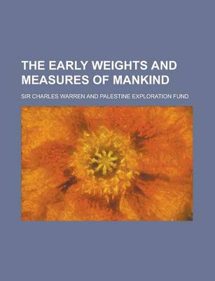 Book cover for The Early Weights and Measures of Mankind