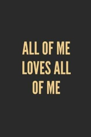 Cover of All of Me Loves All of Me