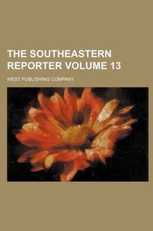 Cover of The Southeastern Reporter Volume 13