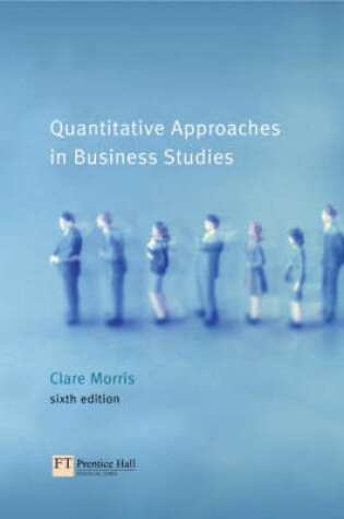 Cover of Valuepack: Business Information Systems:Technology, Development and Management for the E-business with Quantitative Approaches in Business Studies