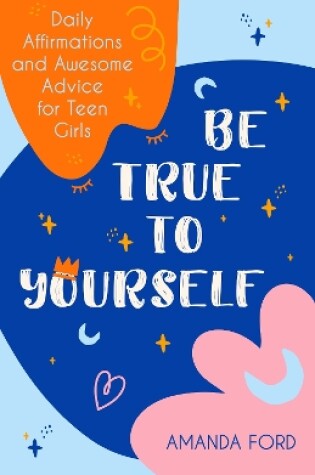 Cover of Be True To Yourself