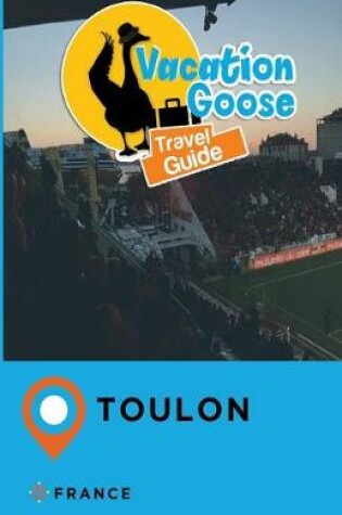 Cover of Vacation Goose Travel Guide Toulon France