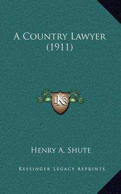 Book cover for A Country Lawyer (1911)