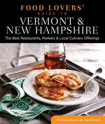 Cover of Food Lovers' Guide to (R) Vermont & New Hampshire