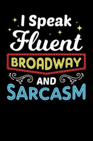 Cover of Is Speak Fluent Broadway and Sarcasm