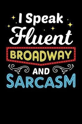 Book cover for Is Speak Fluent Broadway and Sarcasm