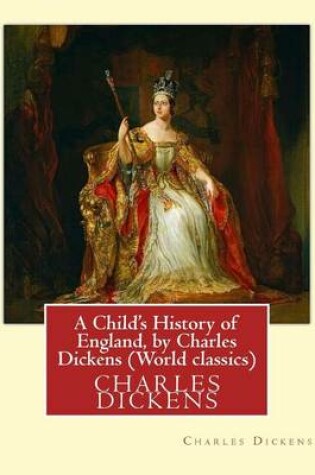 Cover of A Child's History of England, by Charles Dickens (World classics)