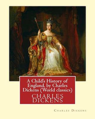 Book cover for A Child's History of England, by Charles Dickens (World classics)