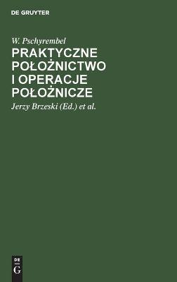 Book cover for Praktyczne Polożnictwo I Operacje Polożnicze