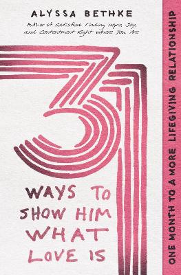 Book cover for 31 Ways to Show Him What Love Is