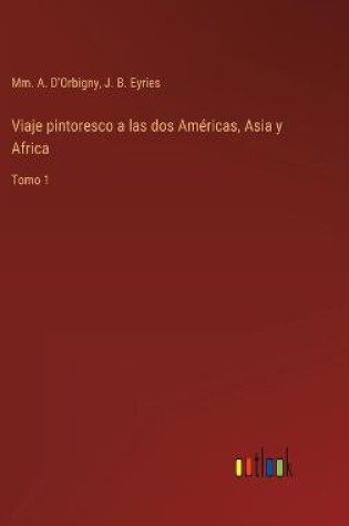 Cover of Viaje pintoresco a las dos Américas, Asia y Africa