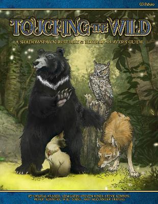 Book cover for Touching the Wild: A Shadowspawn Bestiary & Rhydan Player's Guide