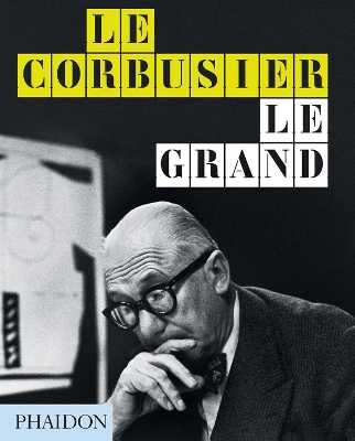 Book cover for Le Corbusier Le Grand