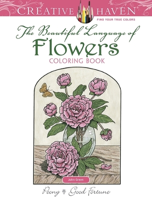 Book cover for Creative Haven the Beautiful Language of Flowers Coloring Book