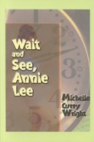 Cover of Wait and See, Annie Lee