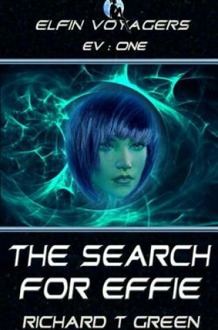 Cover of Elfin Voyagers Book 1 - The Search for Effie