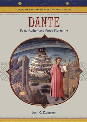 Cover of Dante: Poet, Author and Proud Florentine. Makers of the Middle Ages and Renaissance.