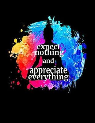 Book cover for Expect Nothing and Appreciate Everything