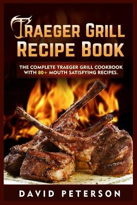 Book cover for Traeger Grill Recipe Book