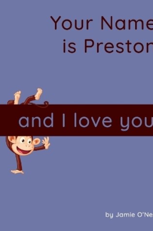 Cover of Your Name is Preston and I Love You