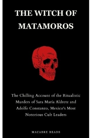 Cover of The Witch of Matamoros