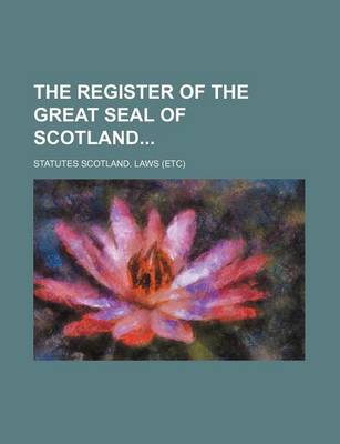 Book cover for The Register of the Great Seal of Scotland