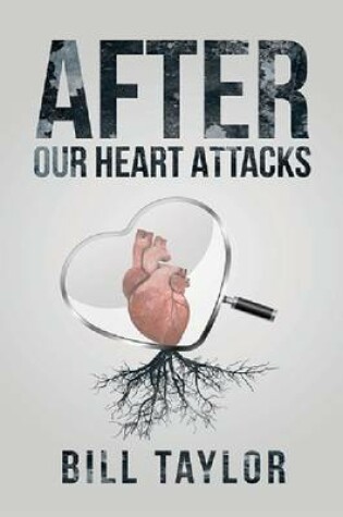 Cover of After Our Heart Attacks