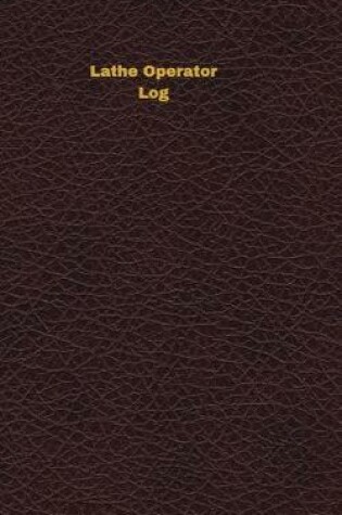 Cover of Lathe Operator Log