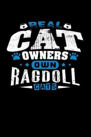 Cover of Real Cat Owners Own Ragdoll Cats