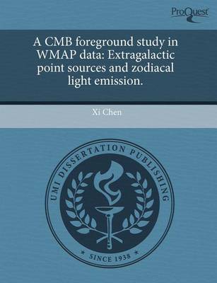 Book cover for A Cmb Foreground Study in Wmap Data: Extragalactic Point Sources and Zodiacal Light Emission