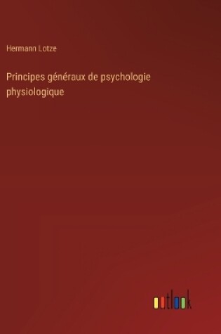 Cover of Principes g�n�raux de psychologie physiologique