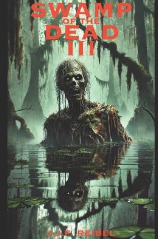 Cover of Swamp of the Dead III