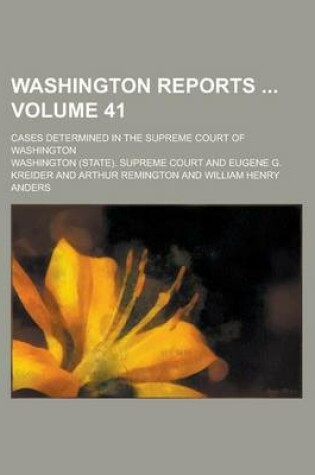 Cover of Washington Reports; Cases Determined in the Supreme Court of Washington Volume 41