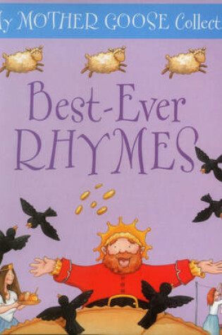 Cover of My Mother Goose Collection: Best Ever Rhymes