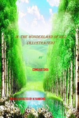 Book cover for In The Wonderland Of HEZ (Illustrated)