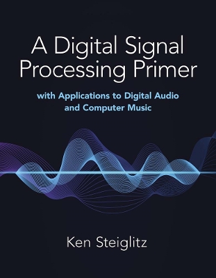 Book cover for A Digital Signal Processing Primer: with Applications to Digital Audio and Computer Music