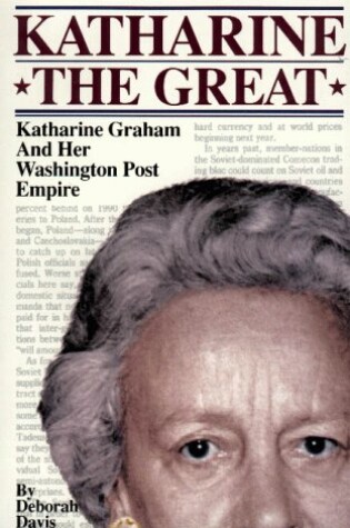 Cover of Katharine the Great: Katharine Graham and Her Washington Post Empire