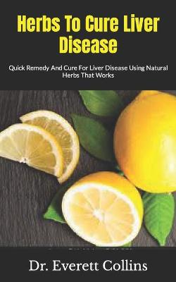 Book cover for Herbs To Cure Liver Disease