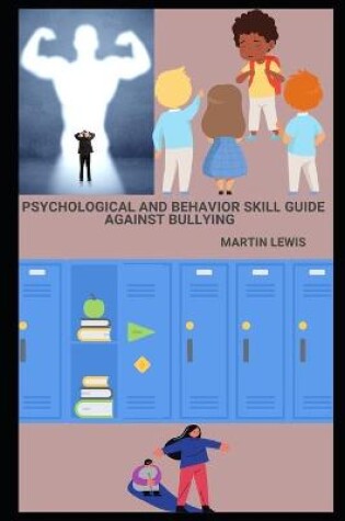 Cover of Psychological and behavior skill Guide Against Bullying