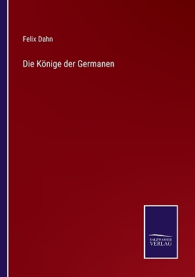 Book cover for Die Könige der Germanen