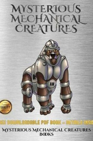 Cover of Mysterious Mechanical Creatures Books